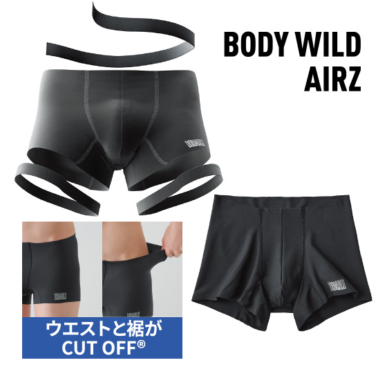 BODY WILD AIRZ、ウエストと裾がCUT OFF®