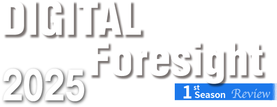 DIGITAL Foresight 2025 Summer Review 1st Season