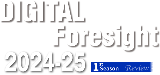 DIGITAL Foresight 2024‐25 Winter 1st Season Review