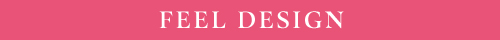 FEEL DESIGN