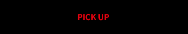 PICK UP