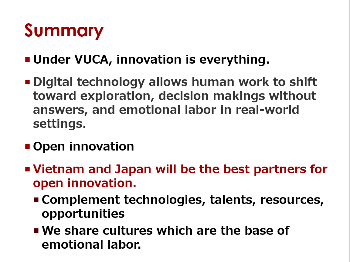 Summary Vietnam and Japan will be the best partners for open innovation.
