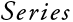 Series