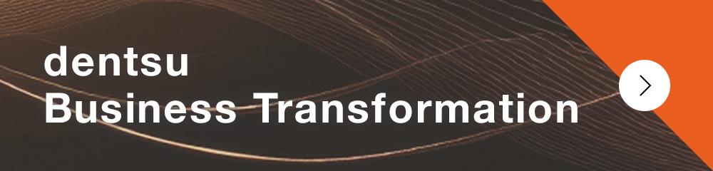 Transformation - dentsu BX